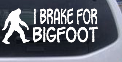I Brake For BigFoot Sci Fi car-window-decals-stickers