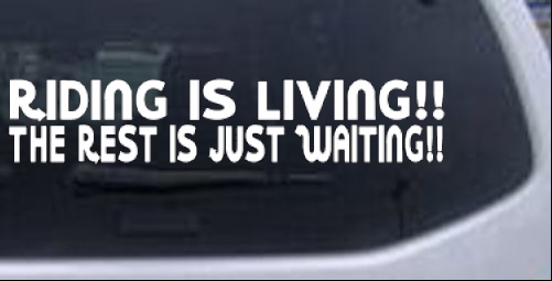 Riding Is Living The Rest Is Just Waiting Biker car-window-decals-stickers
