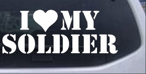 I Love My Soldier Military car-window-decals-stickers