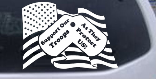 Support Our Troops As They Protect Us American Flag Dog Tags Military car-window-decals-stickers