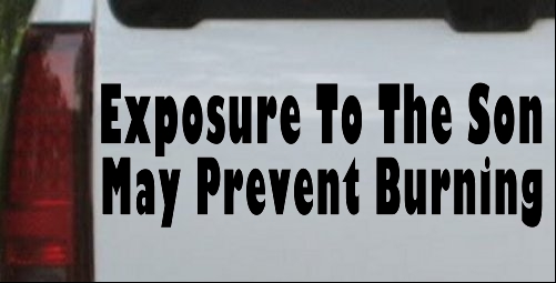 Exposure To The Son May Prevent Burning