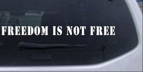 Freedom Is Not Free Windshield Military car-window-decals-stickers