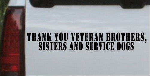 Thank You Veteran Brothers Sisters And Service Dogs