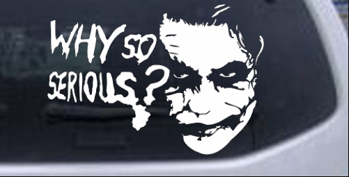 Why So Serious Joker Batman Sci Fi car-window-decals-stickers