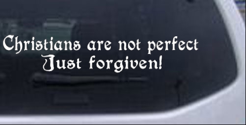 Christians Are Not Perfect Just Forgiven Christian car-window-decals-stickers