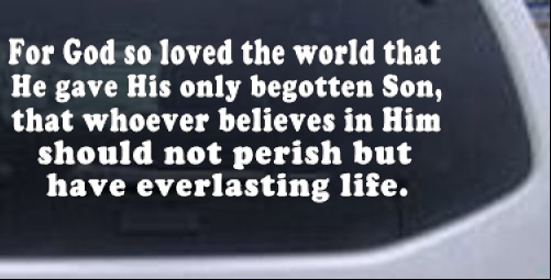 John 3 16 For So God Loved The World Christian car-window-decals-stickers