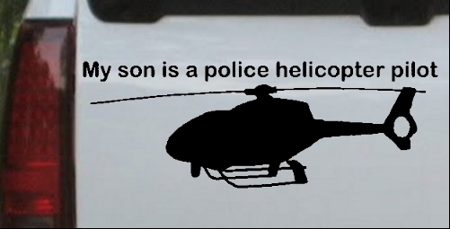 My Son is a Police Helicopter Pilot 