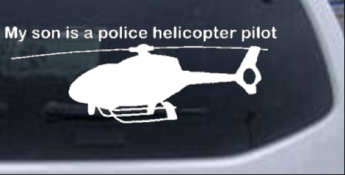 My Son is a Police Helicopter Pilot  Military car-window-decals-stickers