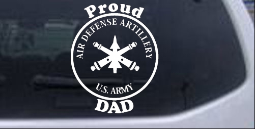 US Army Air Defense Artillery Proud Dad Military car-window-decals-stickers