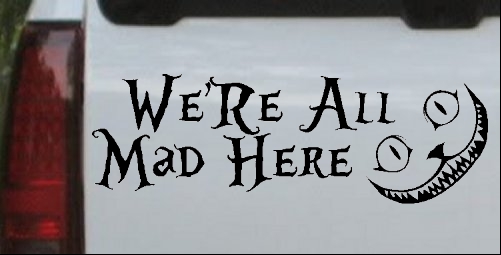 We are All Mad Here Cheshire Cat Wonderland