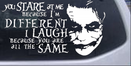 Batman Joker Im Different You Are All The Same Sci Fi car-window-decals-stickers