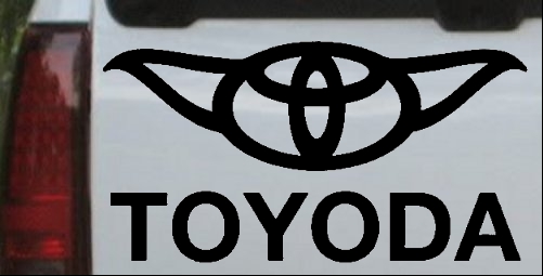 ToYODA Toyota Yoda Funny 
