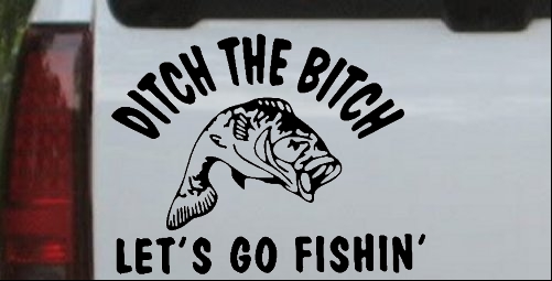 2 Ditch The Bitch Lets Go Racing Decal Sticker 