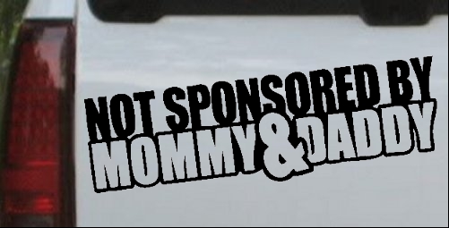 Not Sponsored By Mommy and Daddy