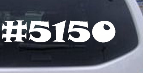 Hashtag 5150 Police Code for Crazy Funny car-window-decals-stickers