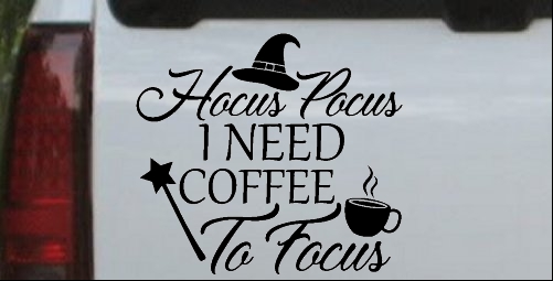 Hocus Pocus Need Coffee to Focus