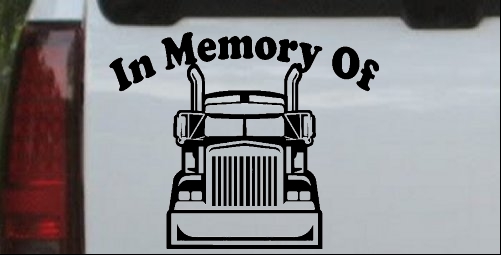 In Memory Of Truck Driver or Trucker