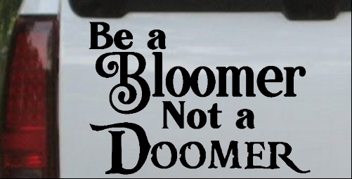 Be A Bloomer Not A Doomer Motivational