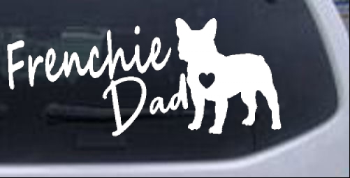 Frenchie Dad French Bulldog Animals car-window-decals-stickers