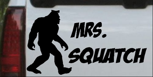 Mrs Squatch Lady Girl Woman Bigfoot