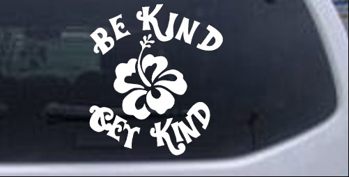 Be Kind Get Kind Flower Flowers And Vines car-window-decals-stickers