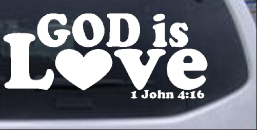 God is Love 1 John 4:16 Christian car-window-decals-stickers