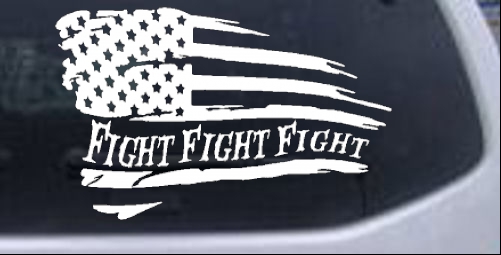 Fight Fight Fight American Flag Patriotic car-window-decals-stickers