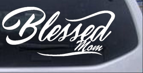 Blessed Mom Girlie car-window-decals-stickers