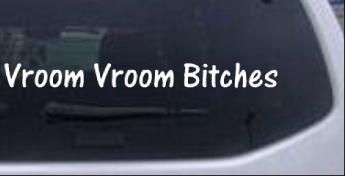 Vroom Vroom Bitches Funny car-window-decals-stickers