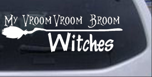 My Vroom Vroom Broom Witches Girlie car-window-decals-stickers