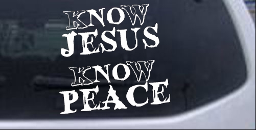 Know Jesus Know Peace No Jesus No peace Christian car-window-decals-stickers