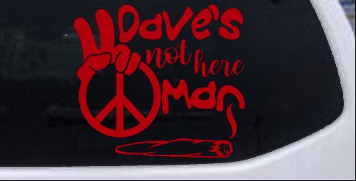 Calcomanía adhesiva de vinilo para ventana de auto o camión Dave's Not Here Man - Imagen 19 de 32