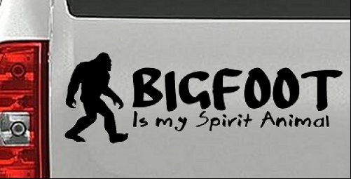 Bigfoot Is My Spirit Animal Vinyl Car or Truck Window Decal Sticker