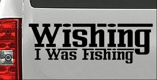 Wishing I Was Fishing Vinyl Car or Truck Window Decal Sticker