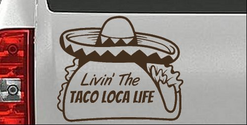 Calcomanía adhesiva para ventana de auto o camión Livin' The Taco Loca Life - Imagen 29 de 32