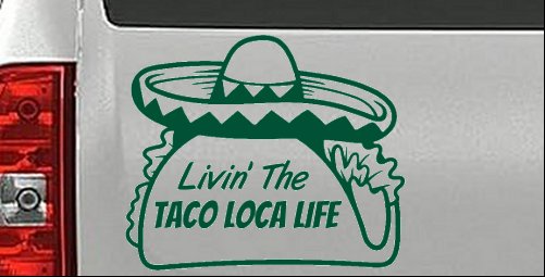 Calcomanía adhesiva para ventana de auto o camión Livin' The Taco Loca Life - Imagen 14 de 32