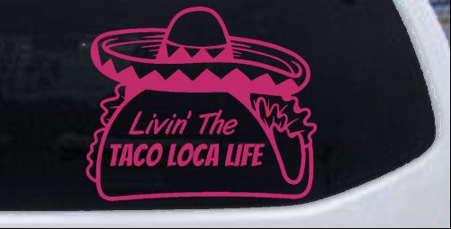 Calcomanía adhesiva para ventana de auto o camión Livin' The Taco Loca Life - Imagen 9 de 32