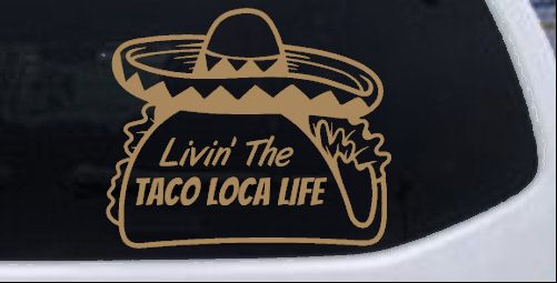 Calcomanía adhesiva para ventana de auto o camión Livin' The Taco Loca Life - Imagen 31 de 32