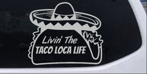 Calcomanía adhesiva para ventana de auto o camión Livin' The Taco Loca Life - Imagen 8 de 32