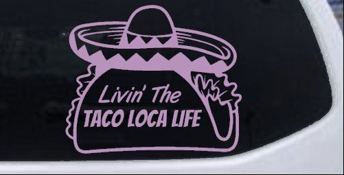 Calcomanía adhesiva para ventana de auto o camión Livin' The Taco Loca Life - Imagen 27 de 32
