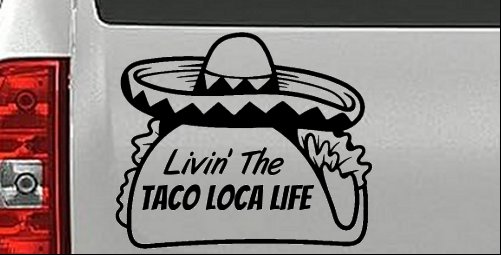 Calcomanía adhesiva para ventana de auto o camión Livin' The Taco Loca Life - Imagen 4 de 32