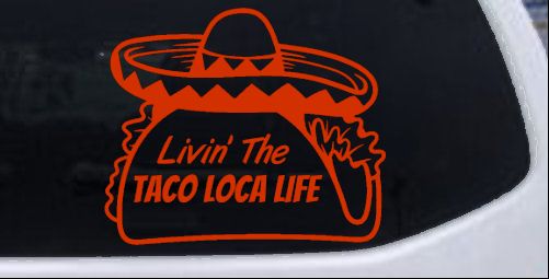 Calcomanía adhesiva para ventana de auto o camión Livin' The Taco Loca Life - Imagen 16 de 32