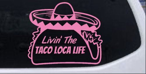 Calcomanía adhesiva para ventana de auto o camión Livin' The Taco Loca Life - Imagen 10 de 32