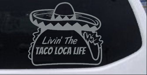 Calcomanía adhesiva para ventana de auto o camión Livin' The Taco Loca Life - Imagen 6 de 32