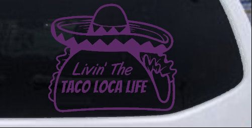 Calcomanía adhesiva para ventana de auto o camión Livin' The Taco Loca Life - Imagen 25 de 32
