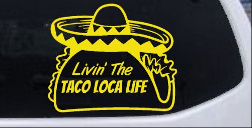 Calcomanía adhesiva para ventana de auto o camión Livin' The Taco Loca Life - Imagen 18 de 32