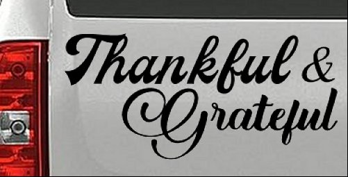 Thankful and Grateful Car or Truck Window Decal Sticker