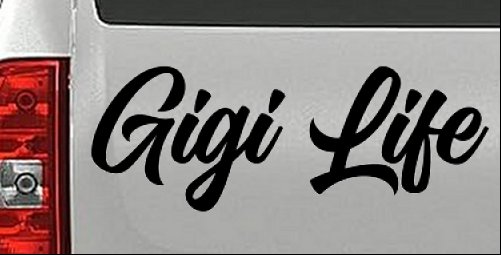 Gigi Life Vinyl Car or Truck Window Decal Sticker