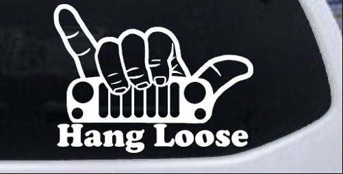 Hang Loose in a Jeep Car or Truck Window Decal Sticker