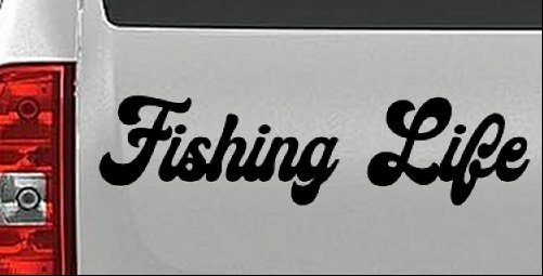Fishing Life Car or Truck Window Vinyl Decal Sticker